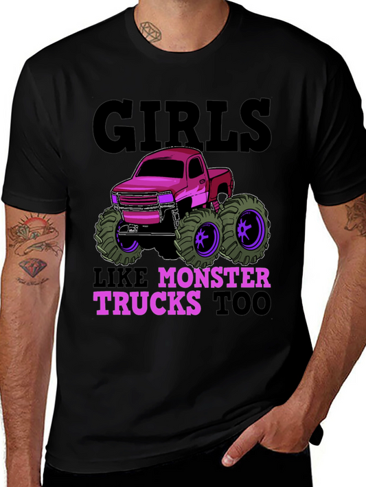 Girls Like Monster Trucks Too Graphic T-Shirt