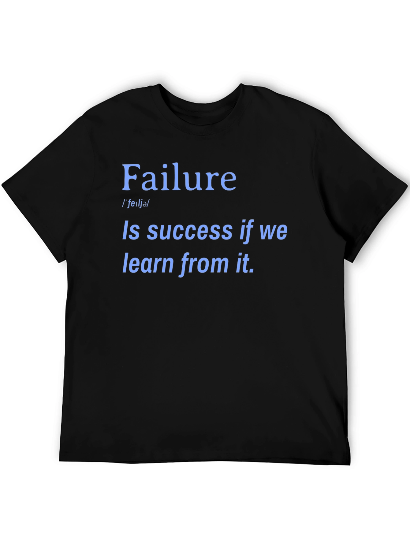 Inspirational Failure Success T-Shirt - Learn From It