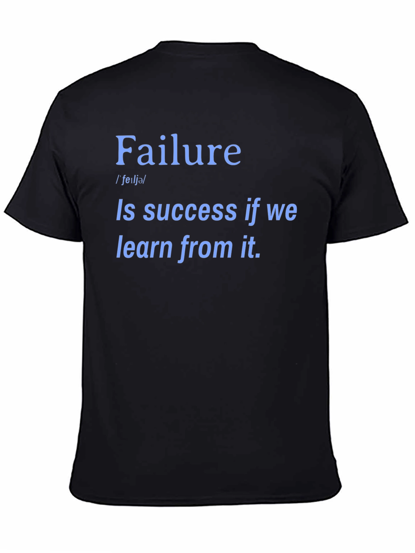 Inspirational Failure Success T-Shirt - Learn From It