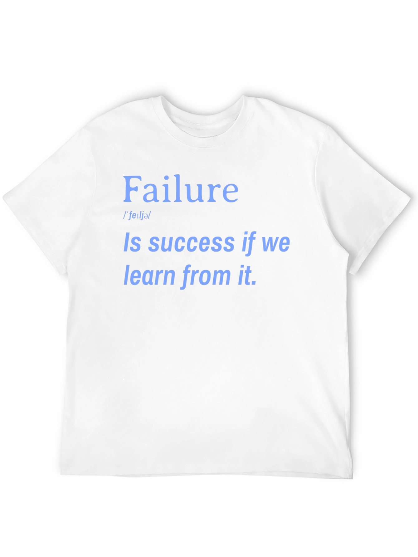 Inspirational Failure Success T-Shirt - Learn From It