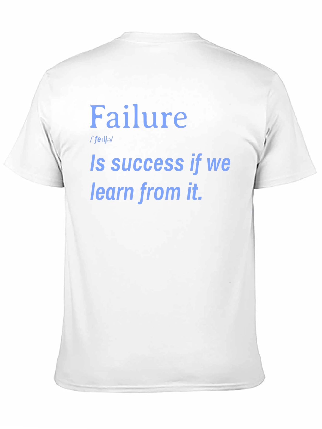 Inspirational Failure Success T-Shirt - Learn From It