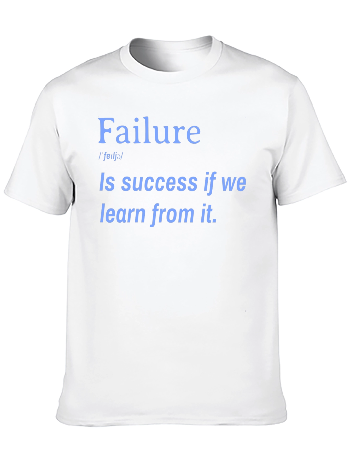 Inspirational Failure Success T-Shirt - Learn From It