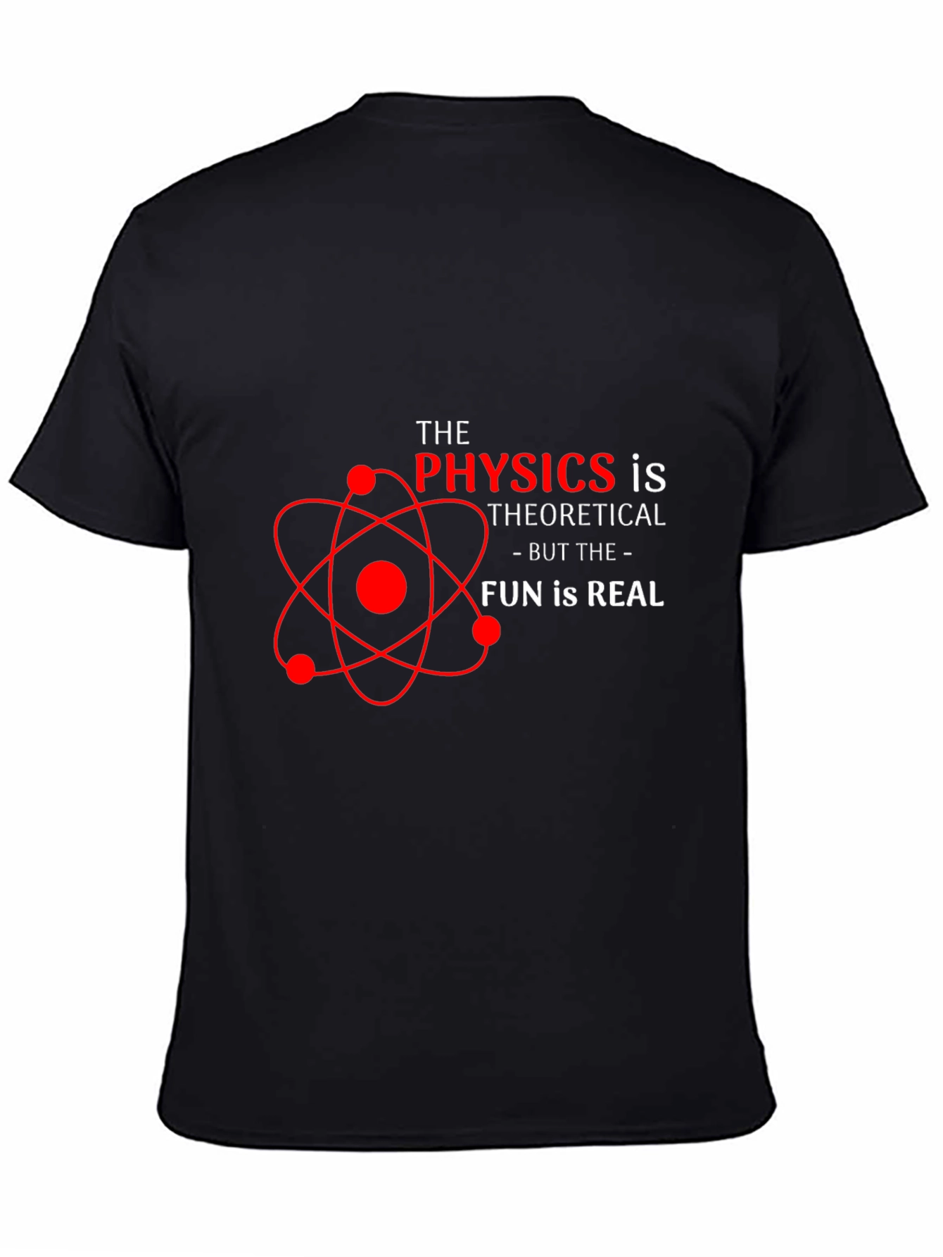 Physics is Theoretical Fun T-Shirt