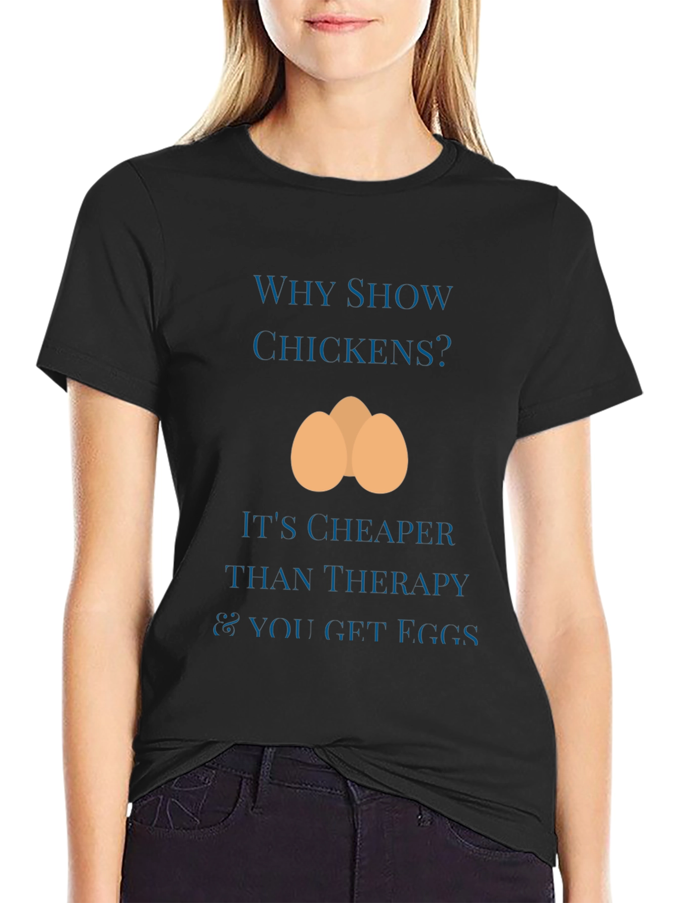 Why Show Chickens T-Shirt