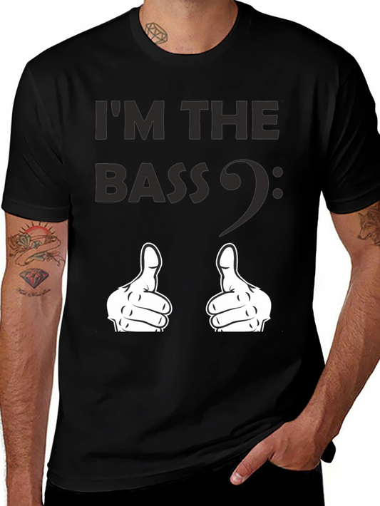Im the Bass - Funny Music T-Shirt