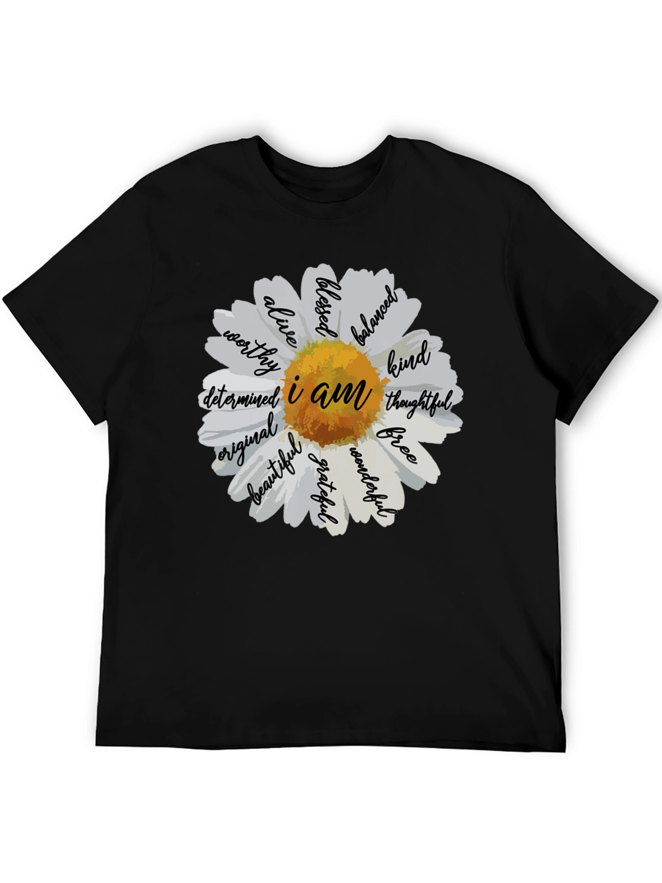 I Am Daisy T-Shirt - Inspirational Graphic Tee