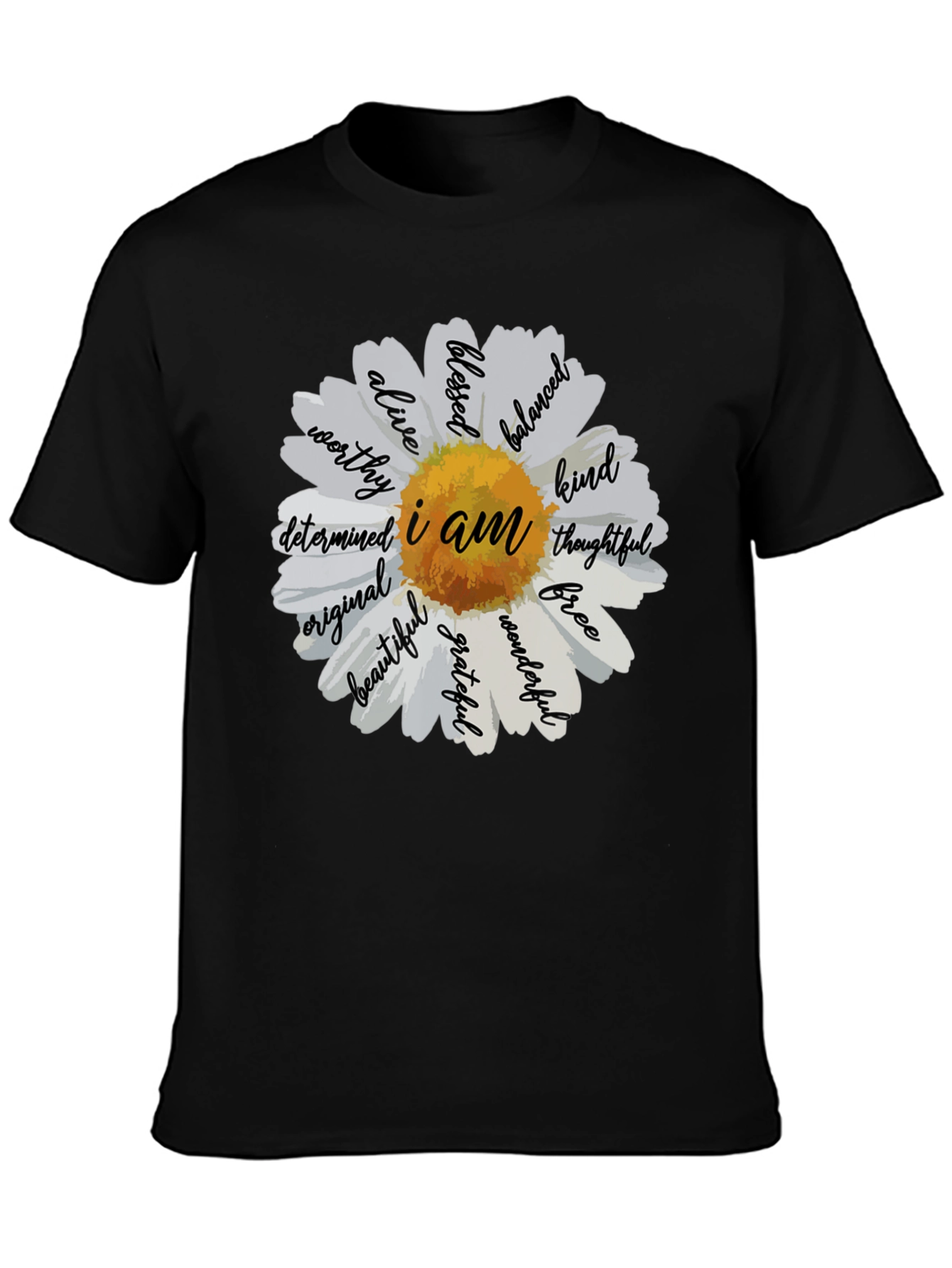 I Am Daisy T-Shirt - Inspirational Graphic Tee