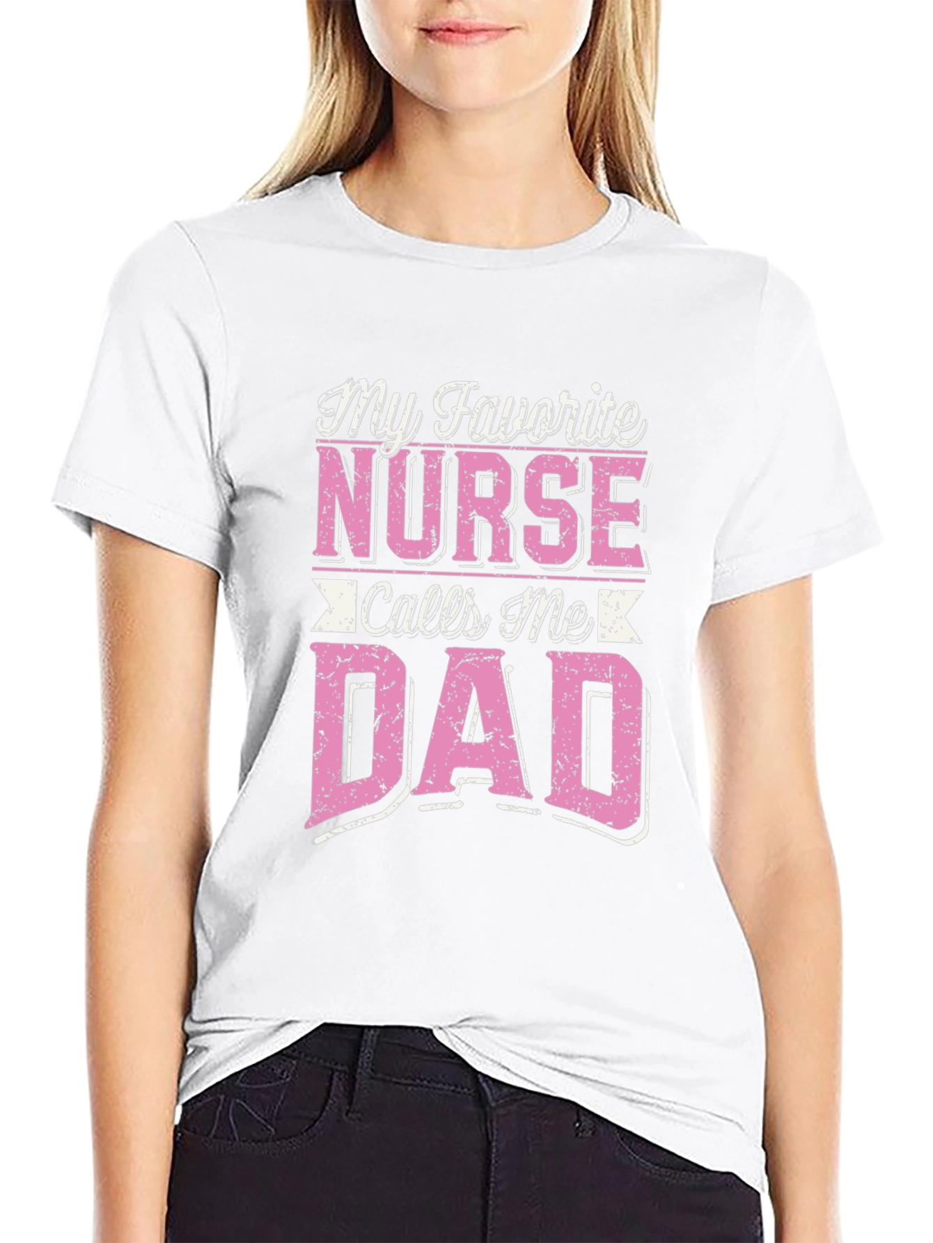 My Favorite Nurse Calls Me Dad T-Shirt