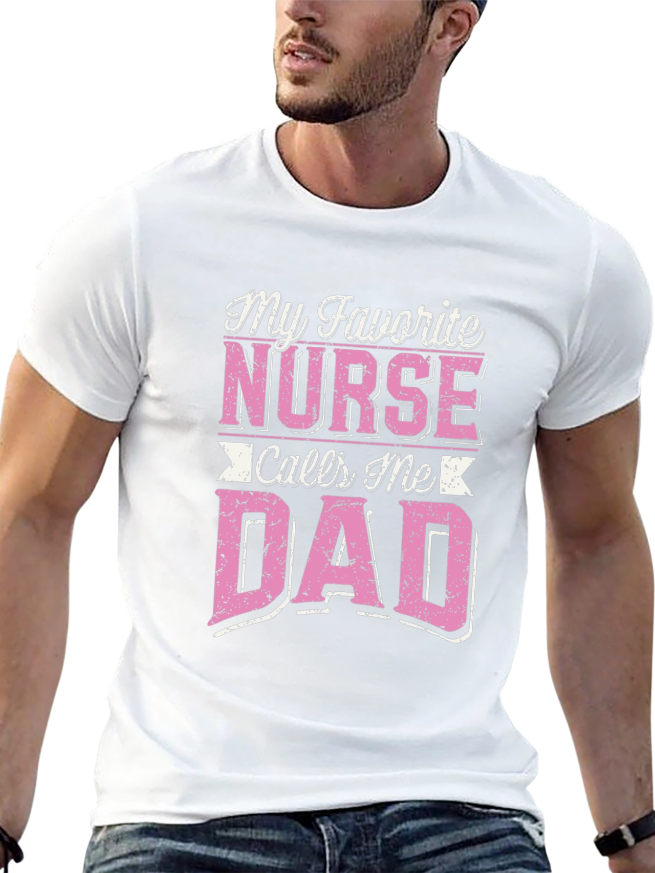 My Favorite Nurse Calls Me Dad T-Shirt