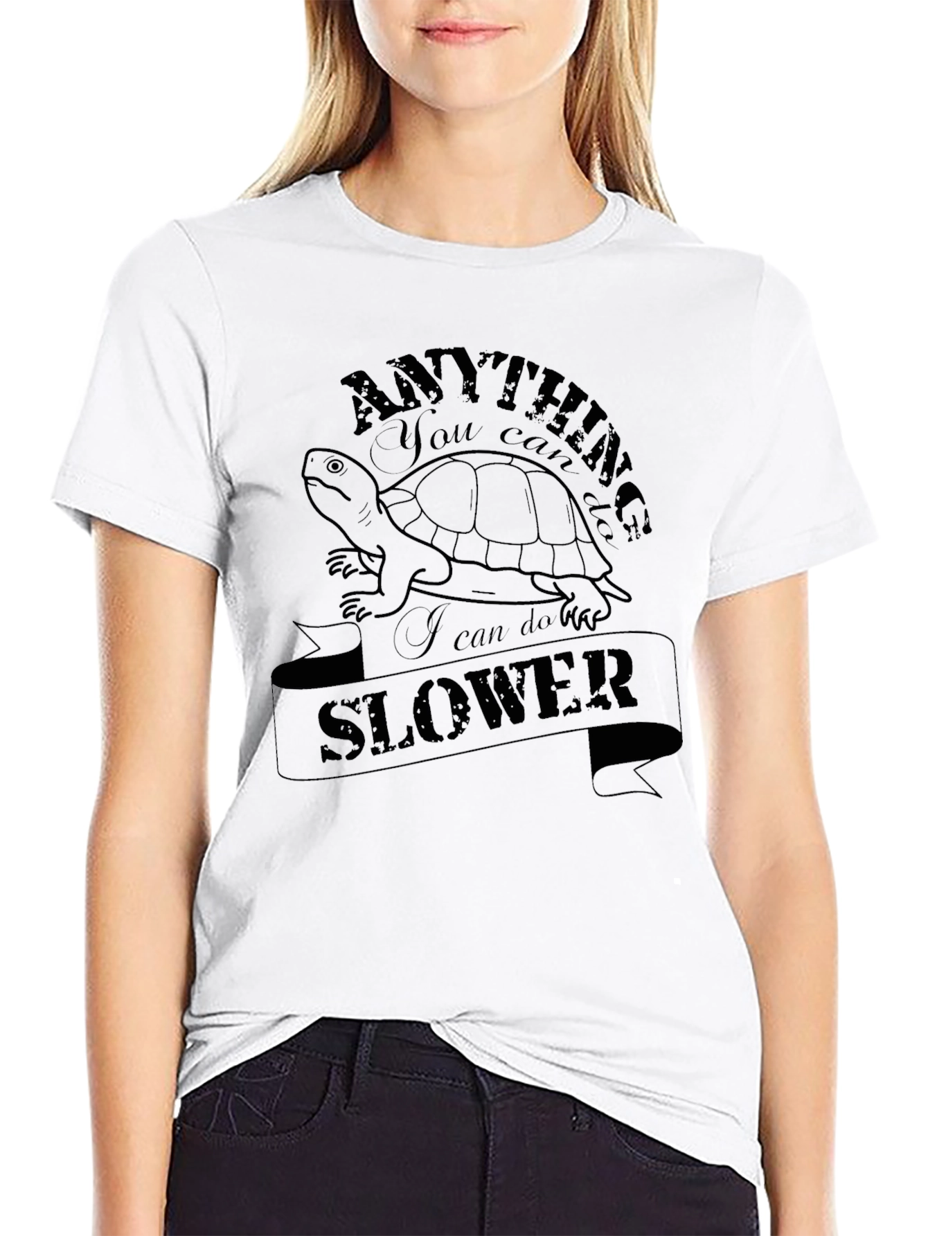 Anything You Can Do I Can Do Slower T-Shirt