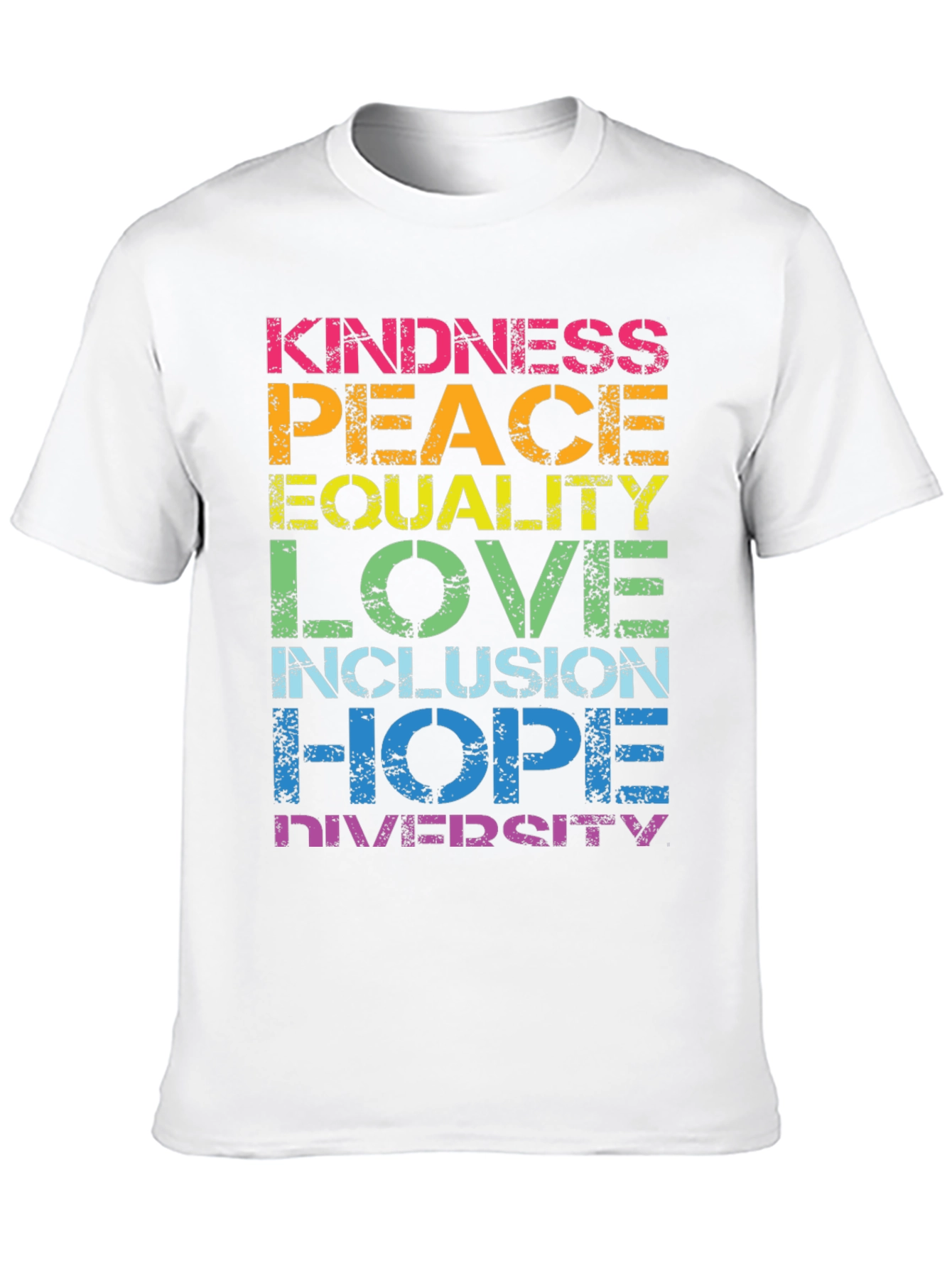 Kindness Peace Equality Love Inclusion Hope Diversity T-Shirt