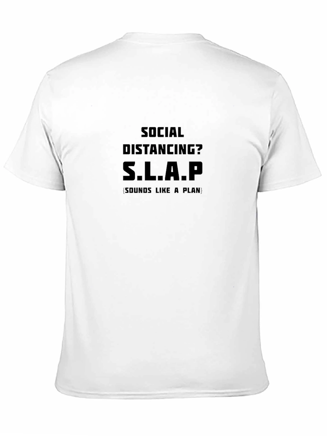 Social Distancing SLAP T-Shirt - Sounds Like A Plan