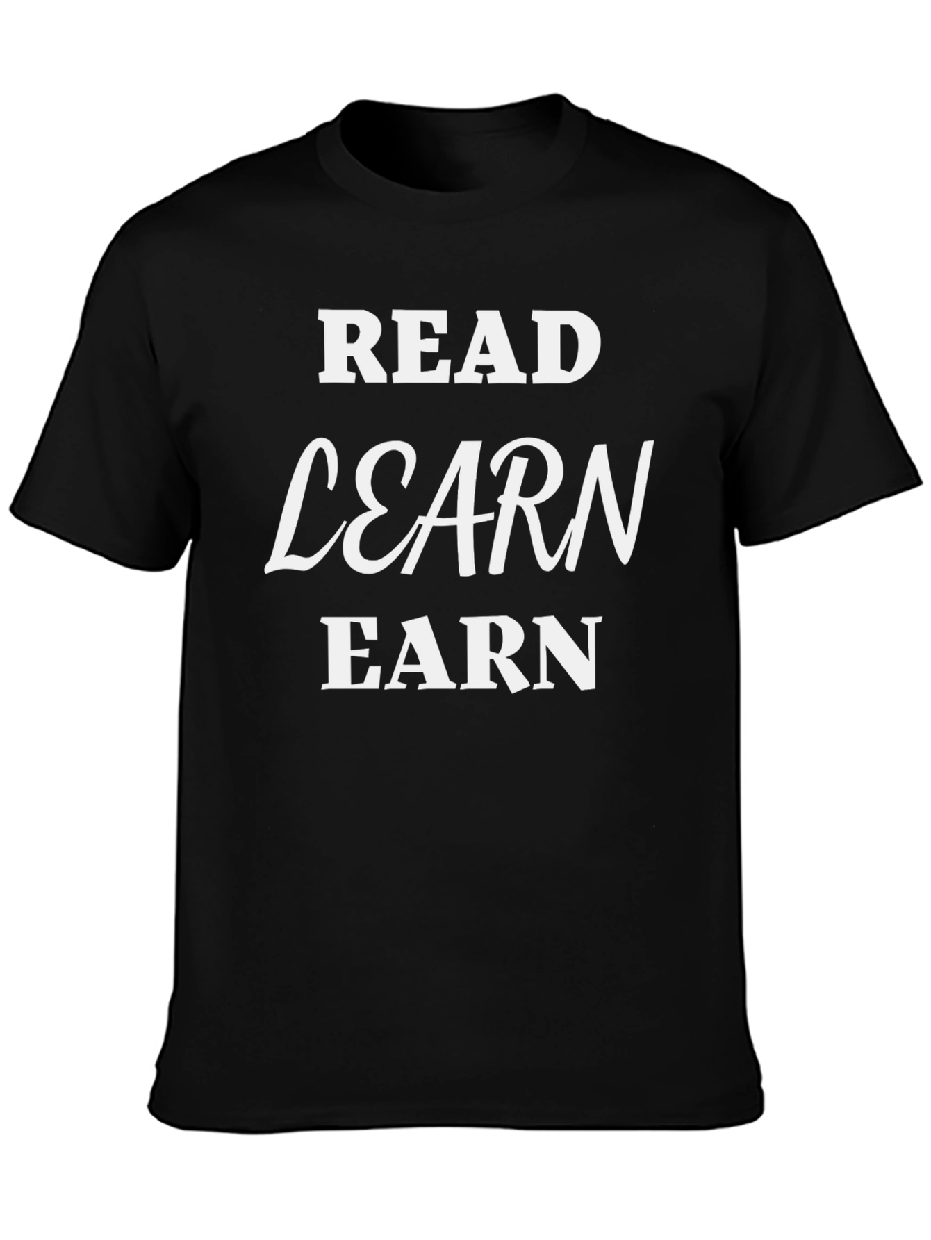 Read Learn Earn T-Shirt - Motivational Black Tee