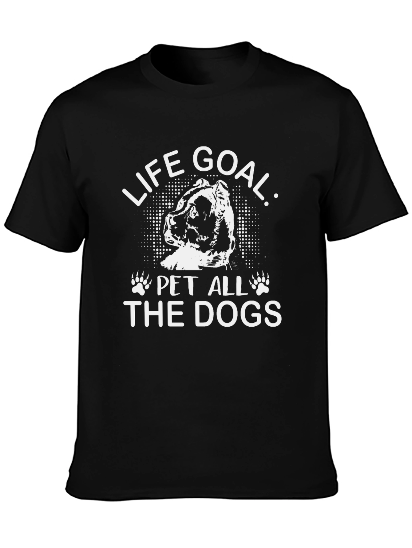 Life Goal: Pet All The Dogs Graphic Tee