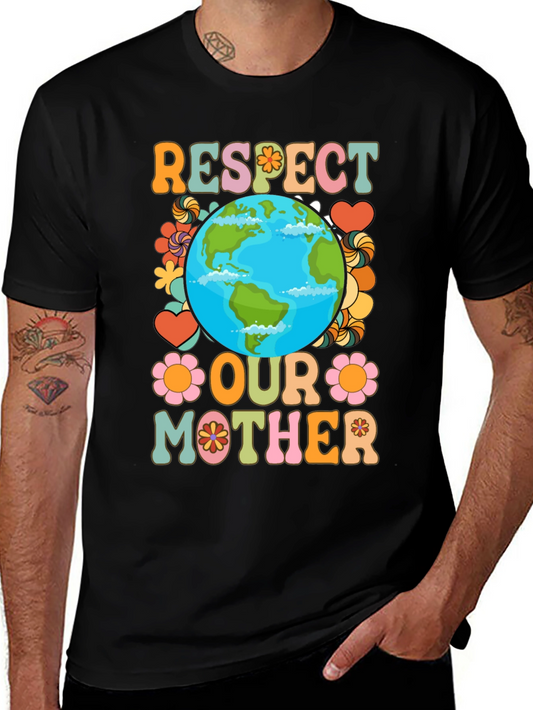 Respect Our Mother Earth Graphic Tee