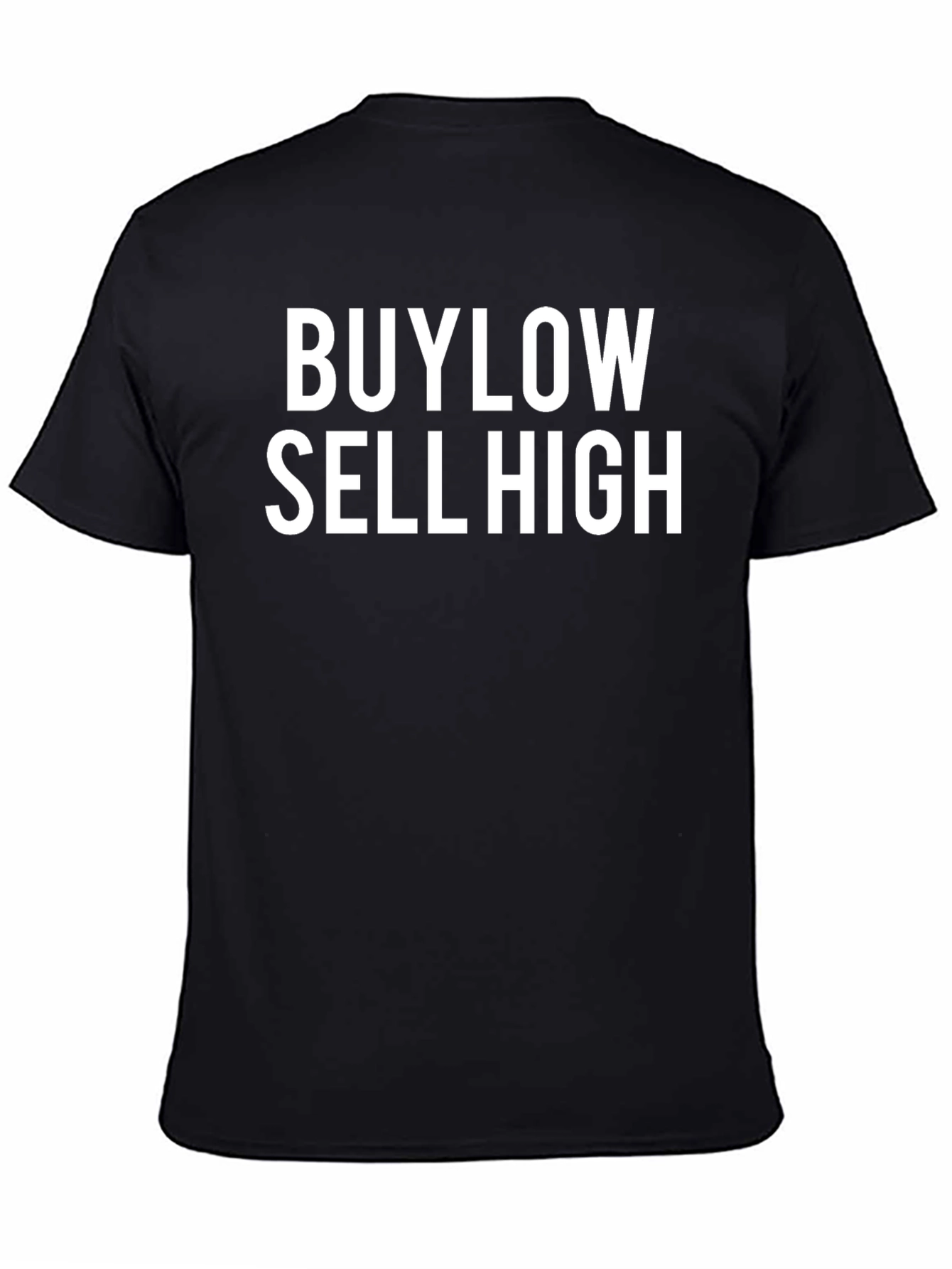 Buy Low Sell High Graphic Tee