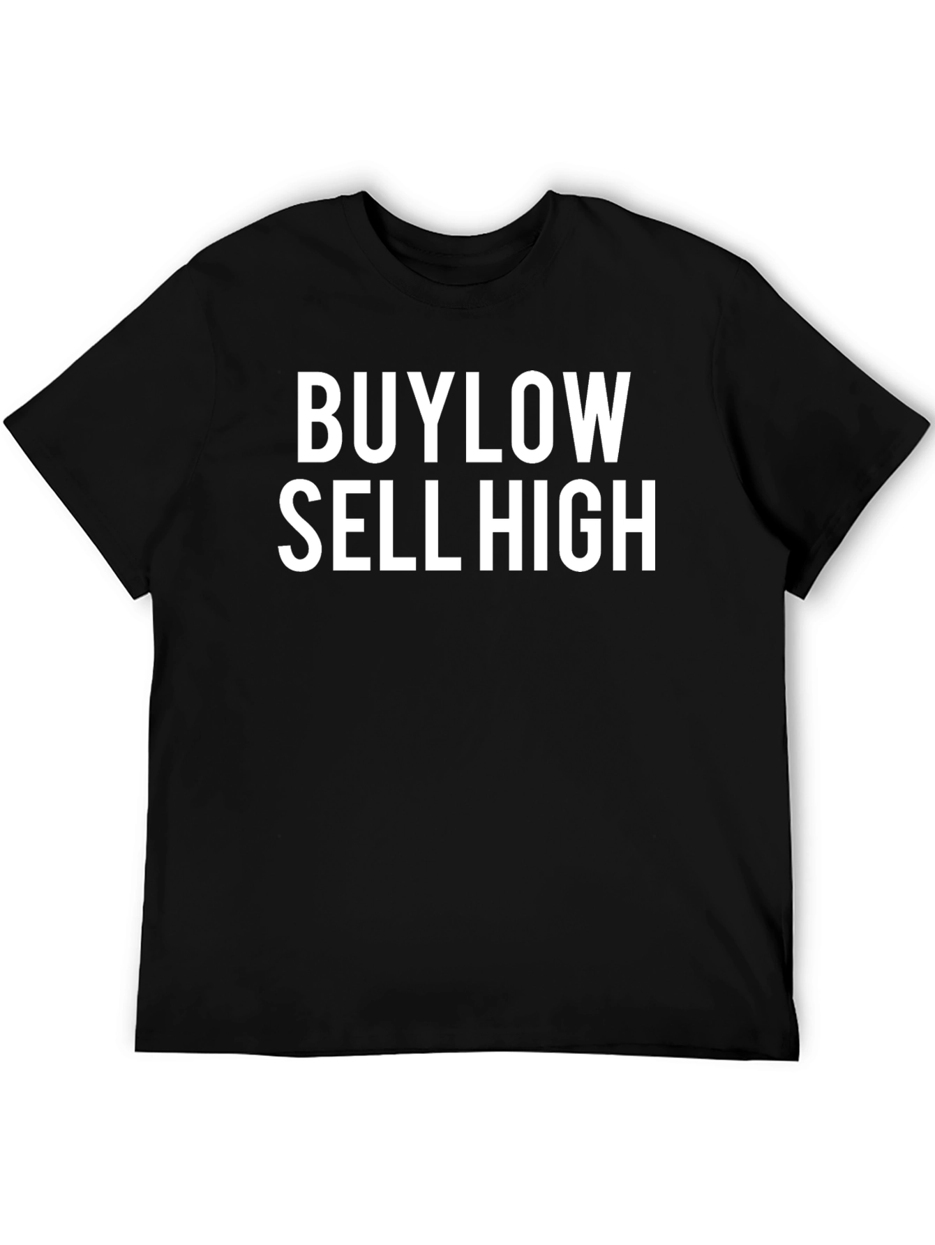 Buy Low Sell High Graphic Tee