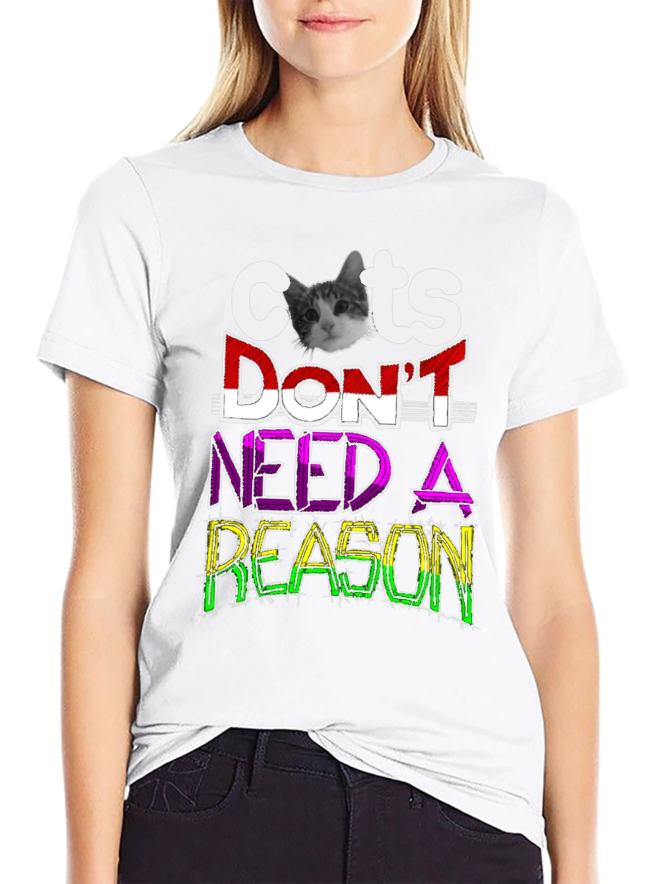 Cats Dont Need A Reason Graphic Tee