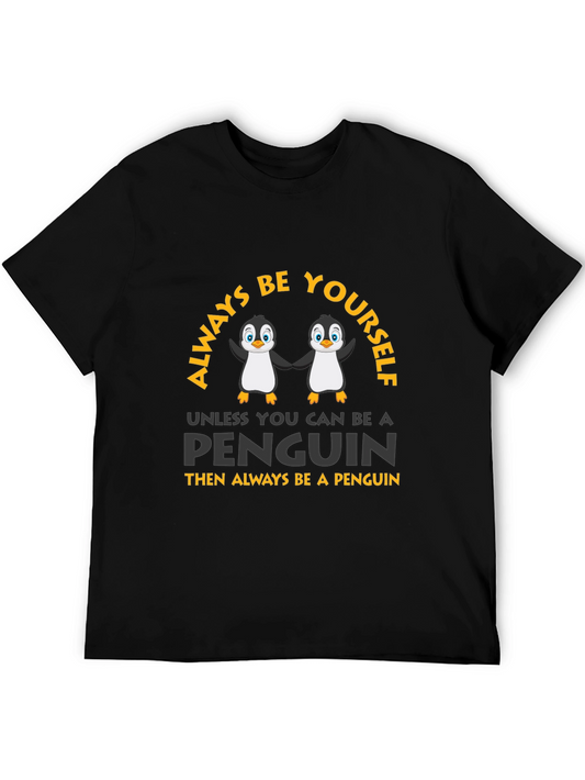Always Be Yourself Penguin Graphic T-Shirt