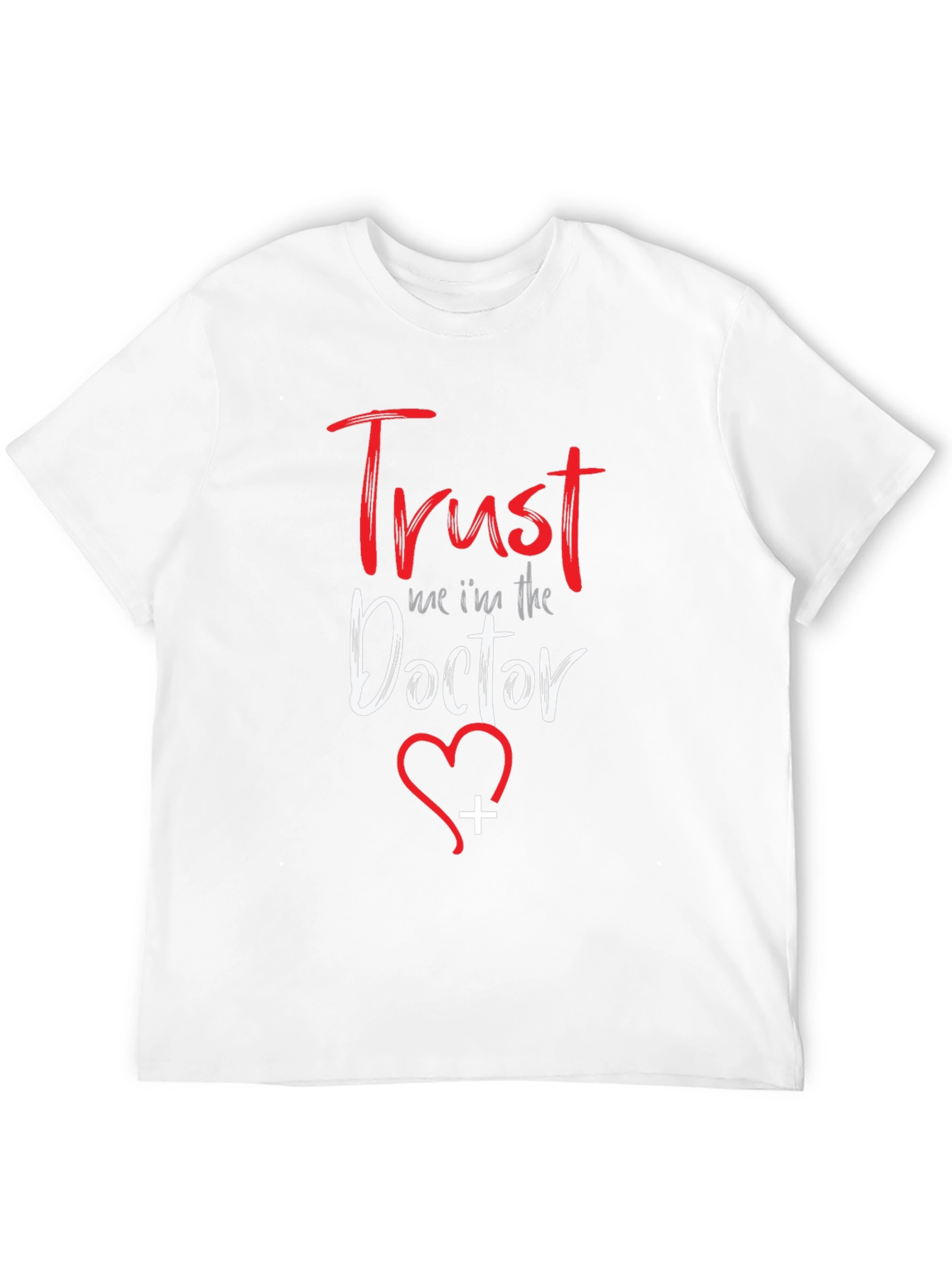 Trust Me Im The Doctor T-Shirt