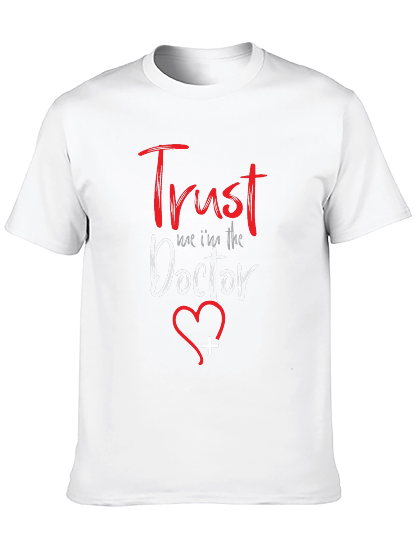 Trust Me Im The Doctor T-Shirt