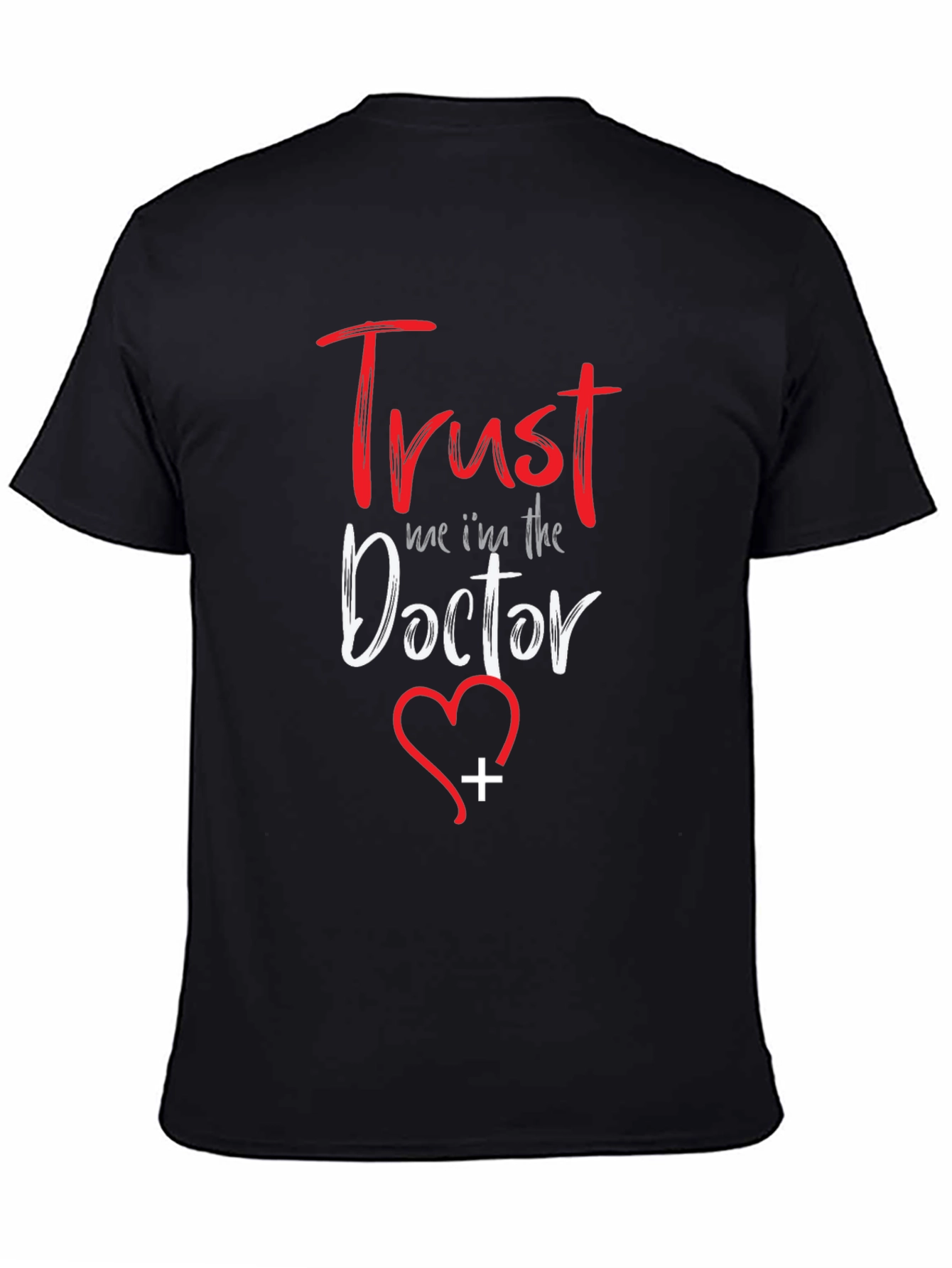 Trust Me Im The Doctor T-Shirt