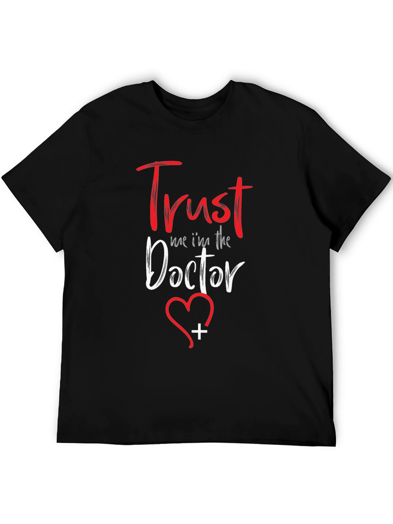 Trust Me Im The Doctor T-Shirt