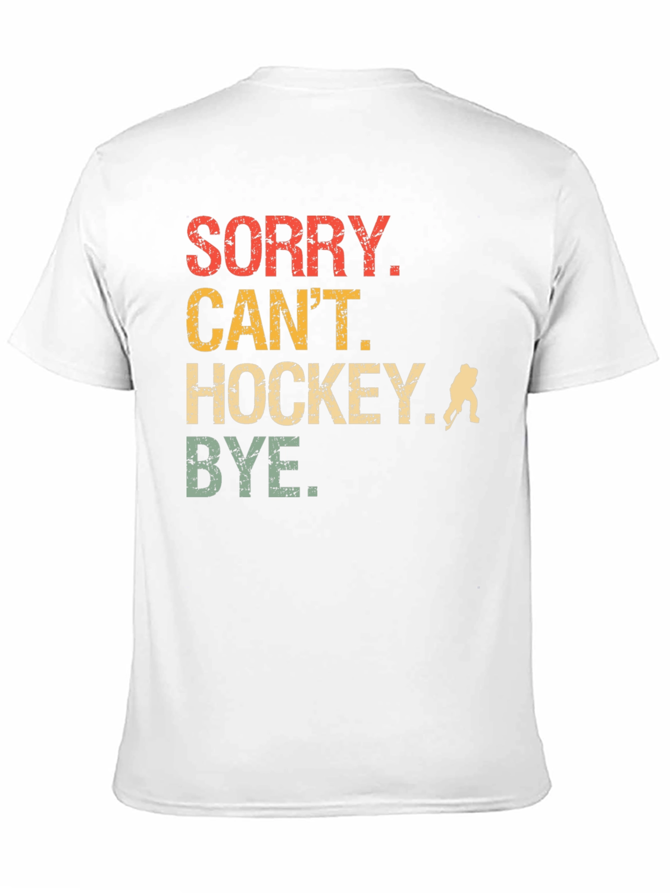 Sorry Cant Hockey T-Shirt