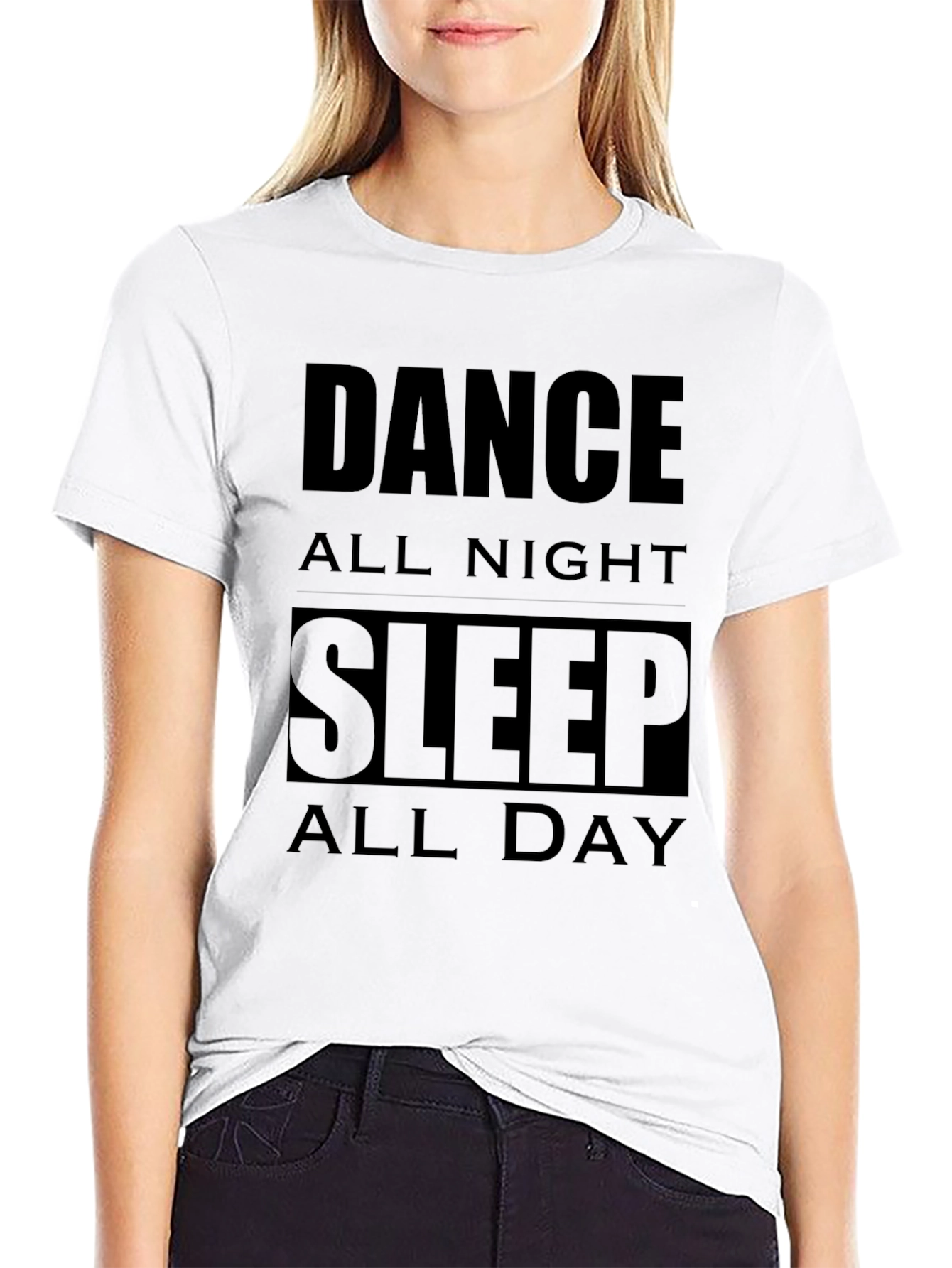 Dance All Night Sleep All Day Black T-Shirt