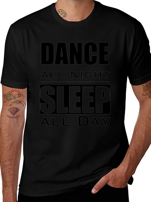 Dance All Night Sleep All Day Black T-Shirt