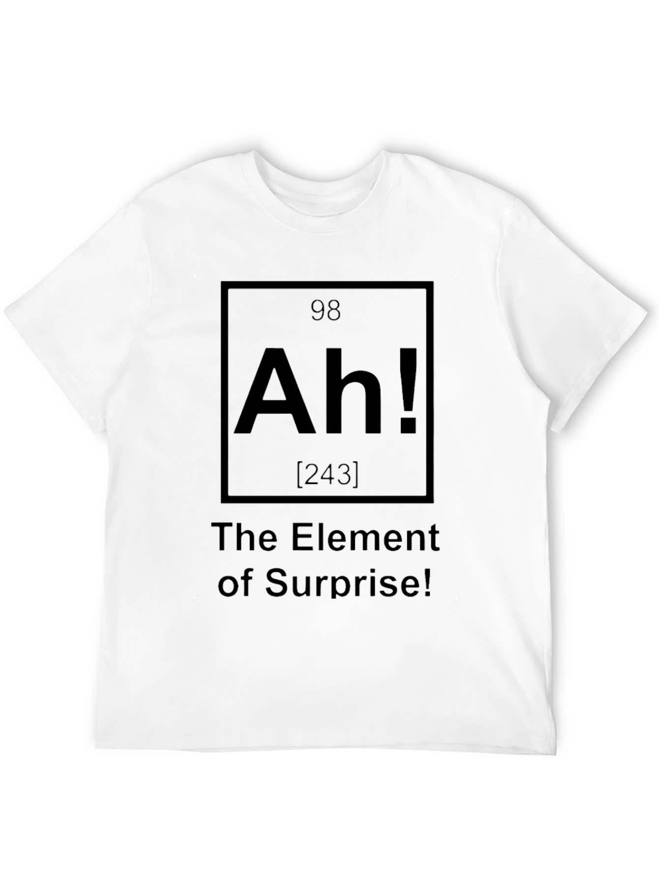 Element of Surprise T-Shirt - Chemistry Pun Tee