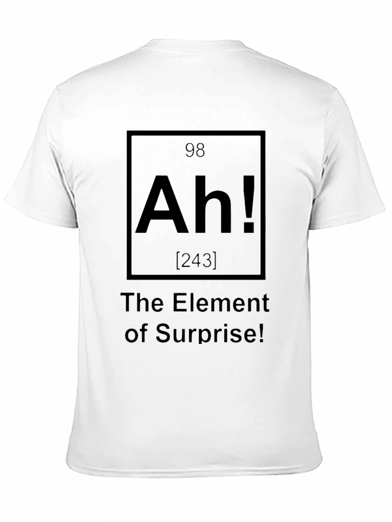Element of Surprise T-Shirt - Chemistry Pun Tee