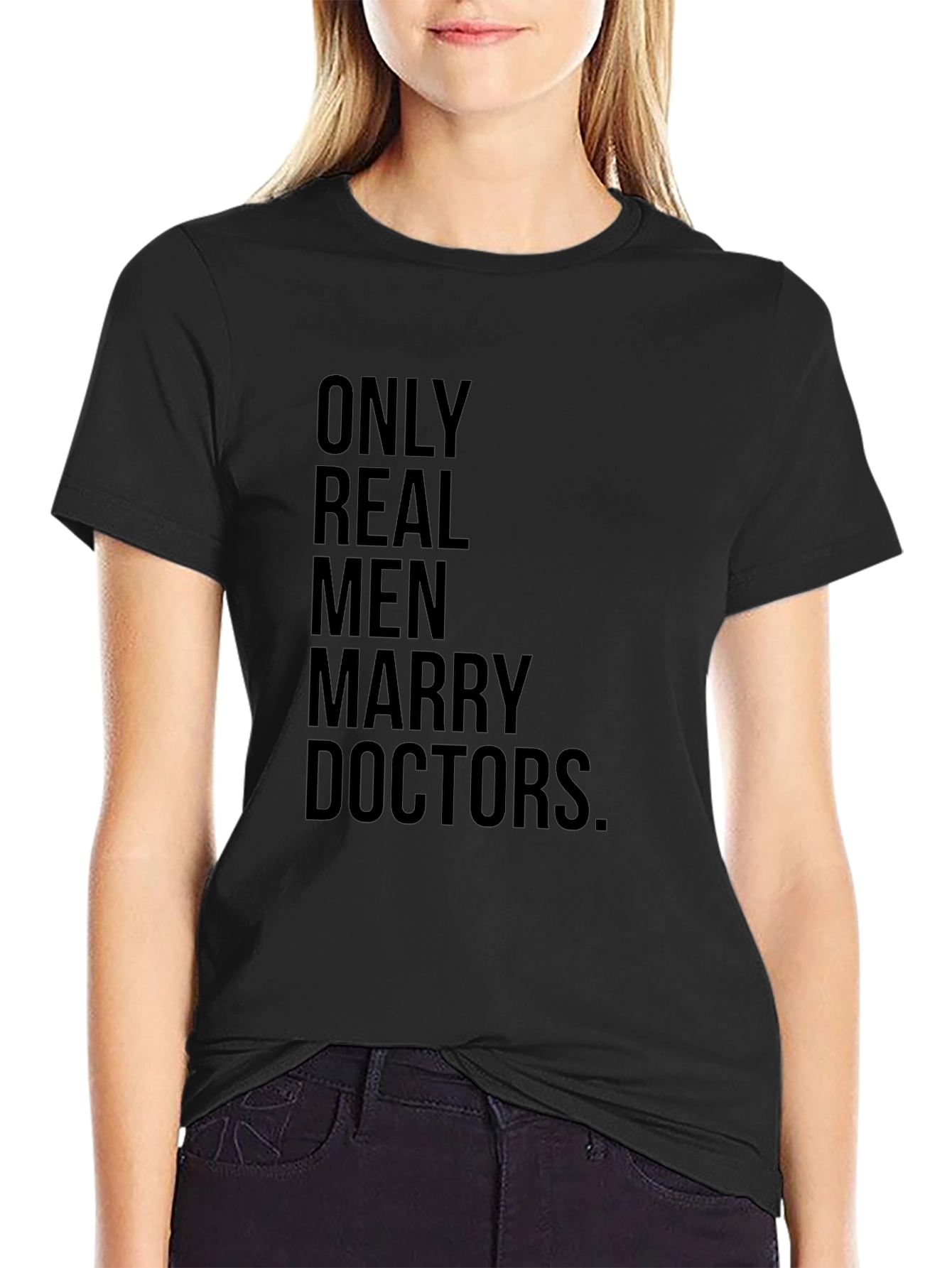 Only Real Men Marry Doctors T-Shirt