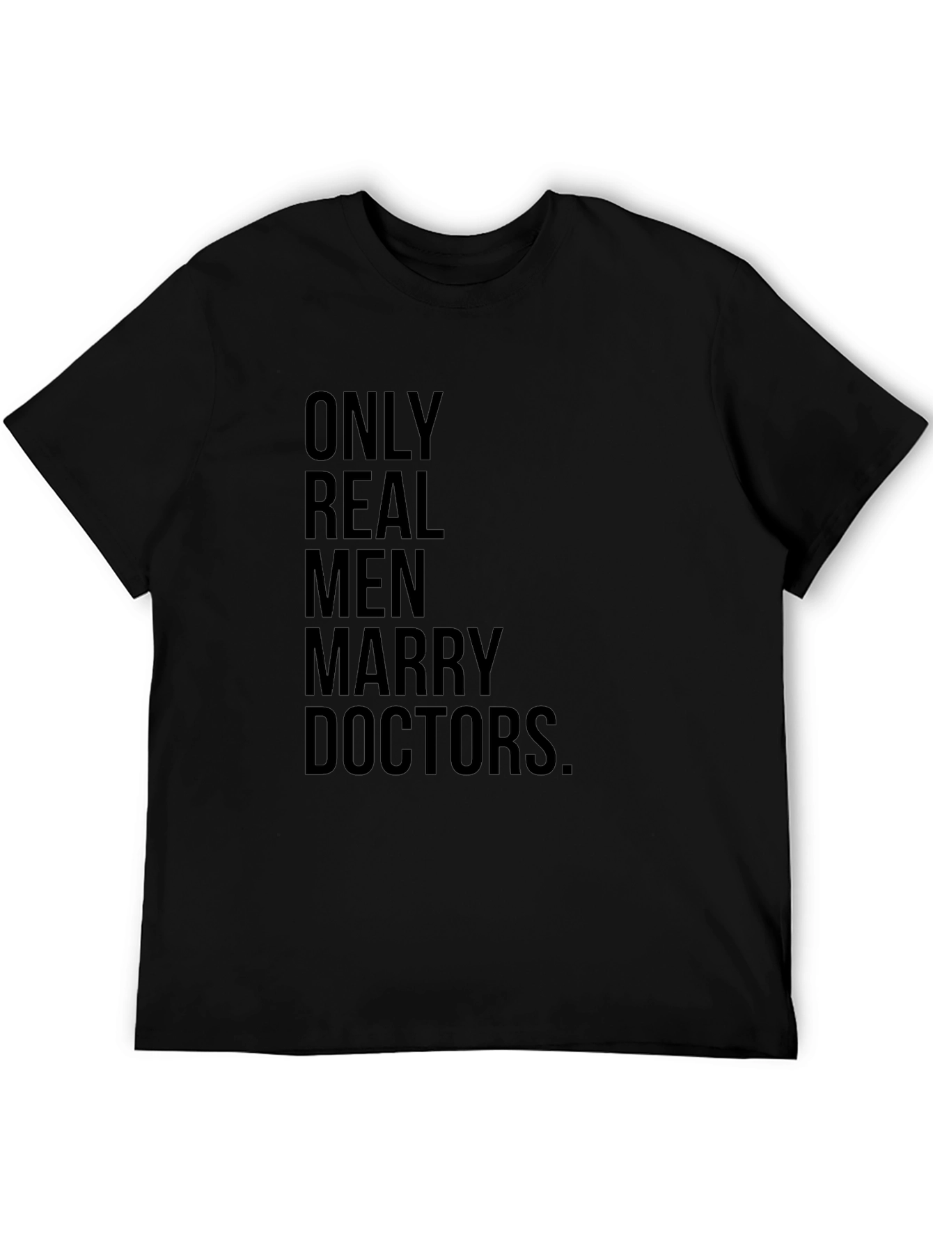 Only Real Men Marry Doctors T-Shirt