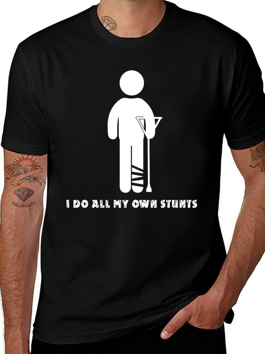 I Do All My Own Stunts Graphic Tee