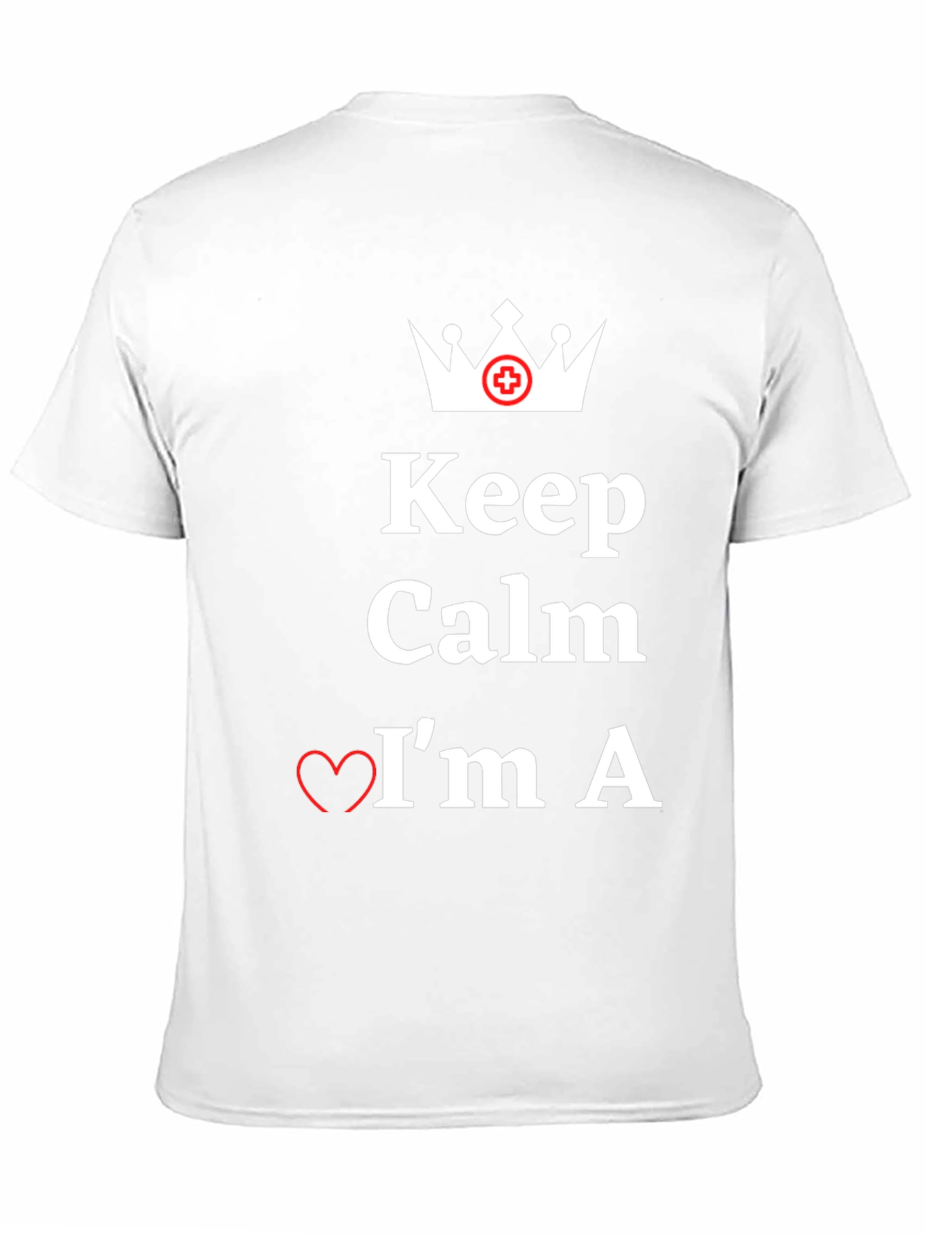Keep Calm Im A Nurse Graphic T-Shirt