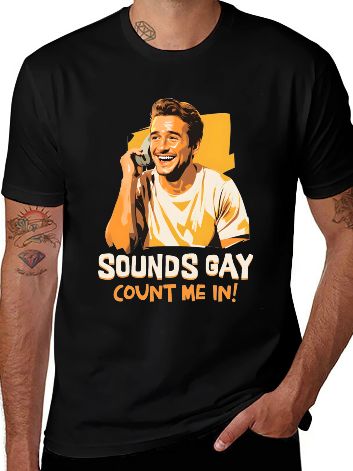 Sounds Gay Count Me In T-Shirt