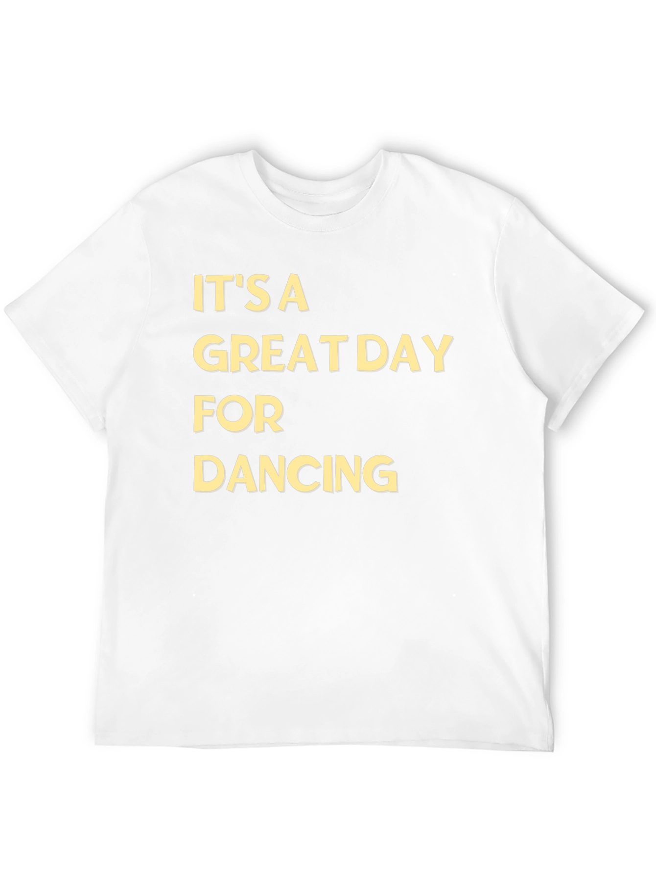 Its A Great Day For Dancing Tee