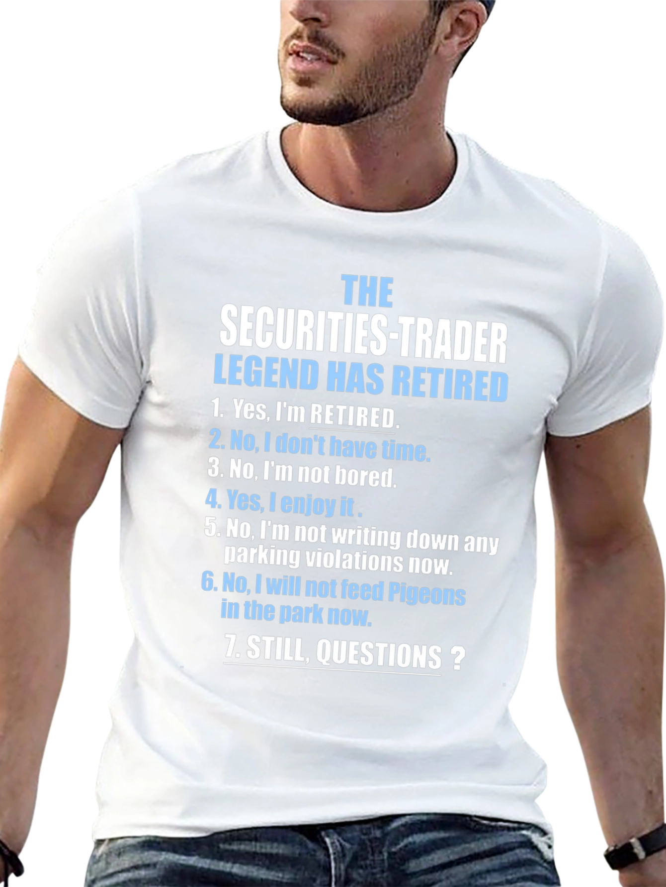 Retired Securities Trader Legend T-Shirt