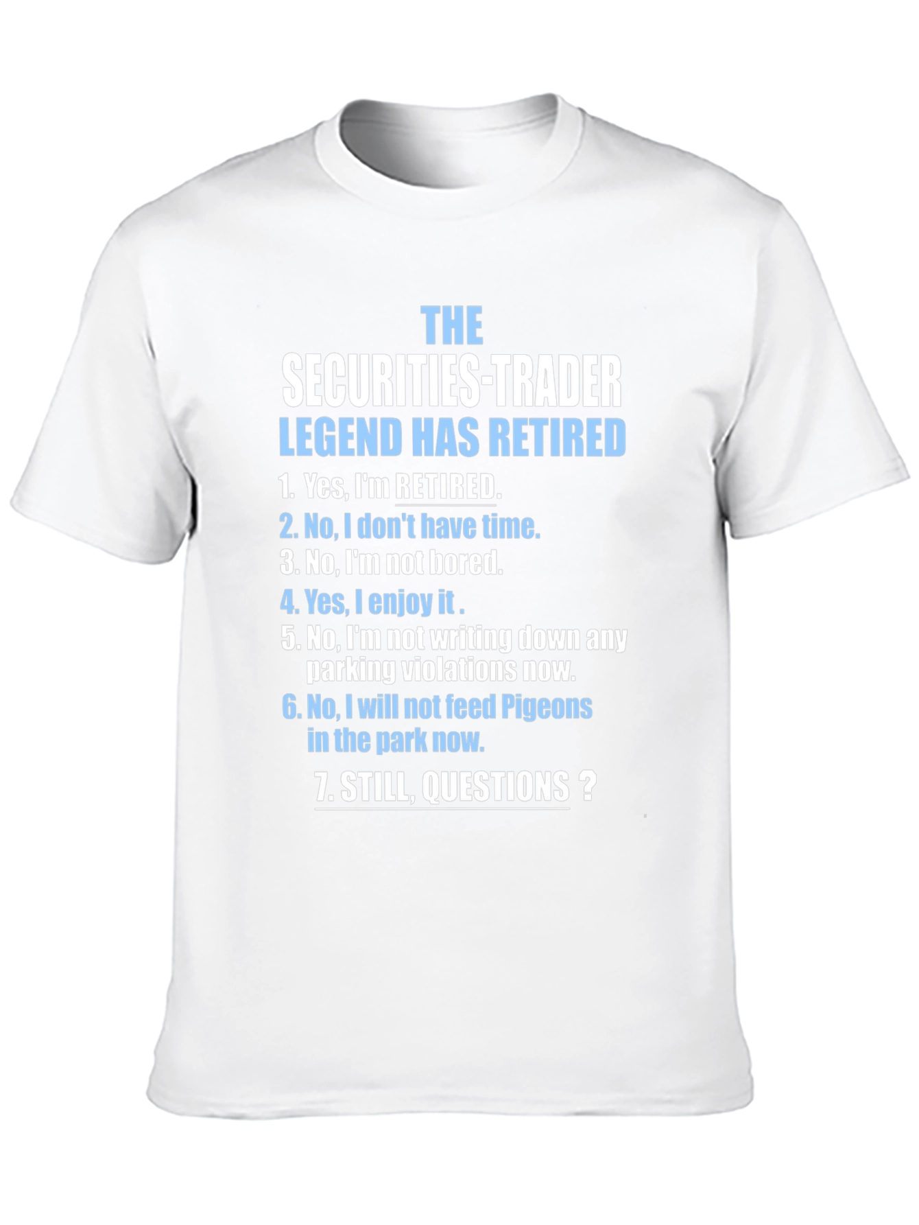 Retired Securities Trader Legend T-Shirt