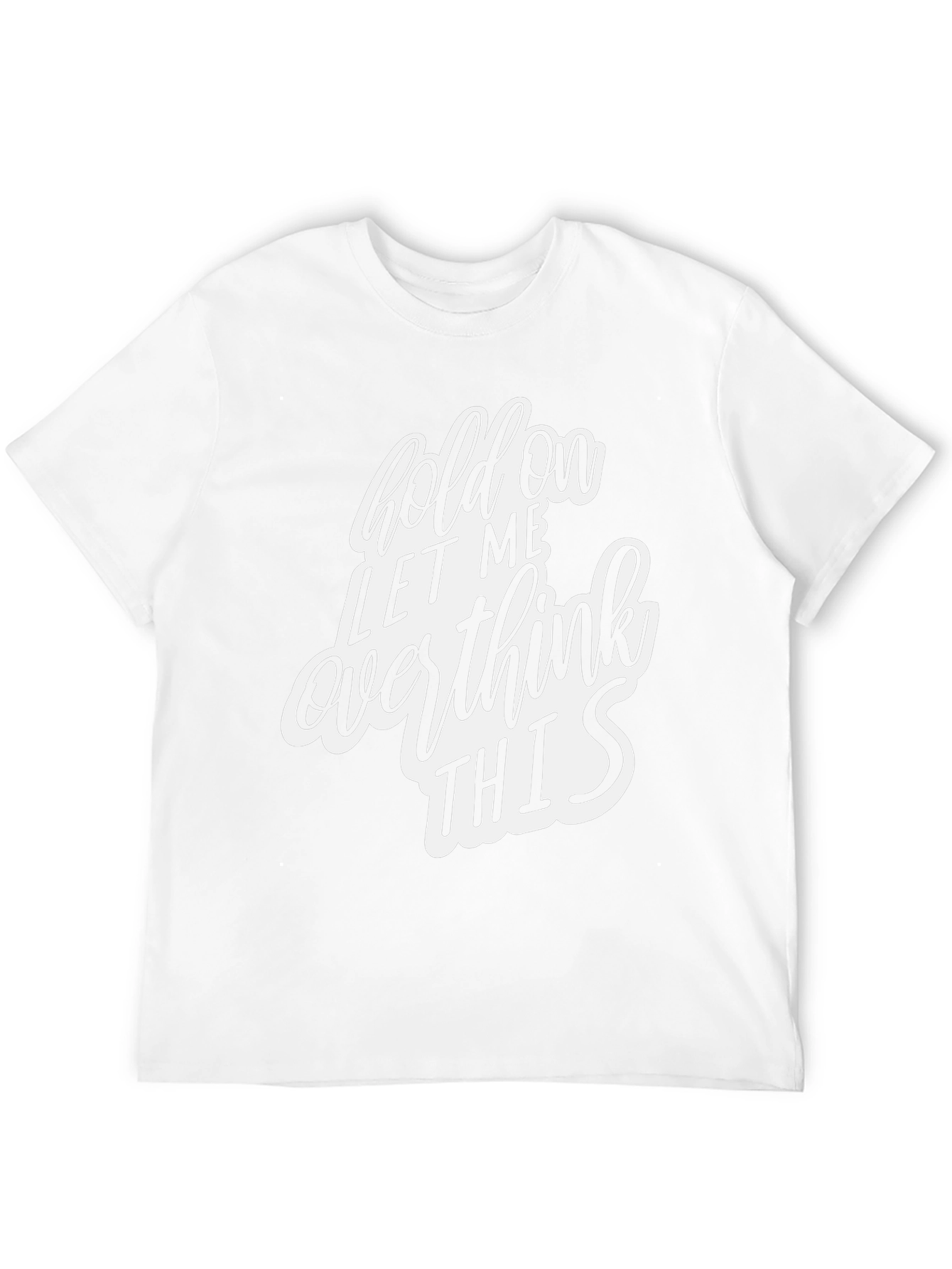 Hold On Let Me Overthink This Black T-Shirt
