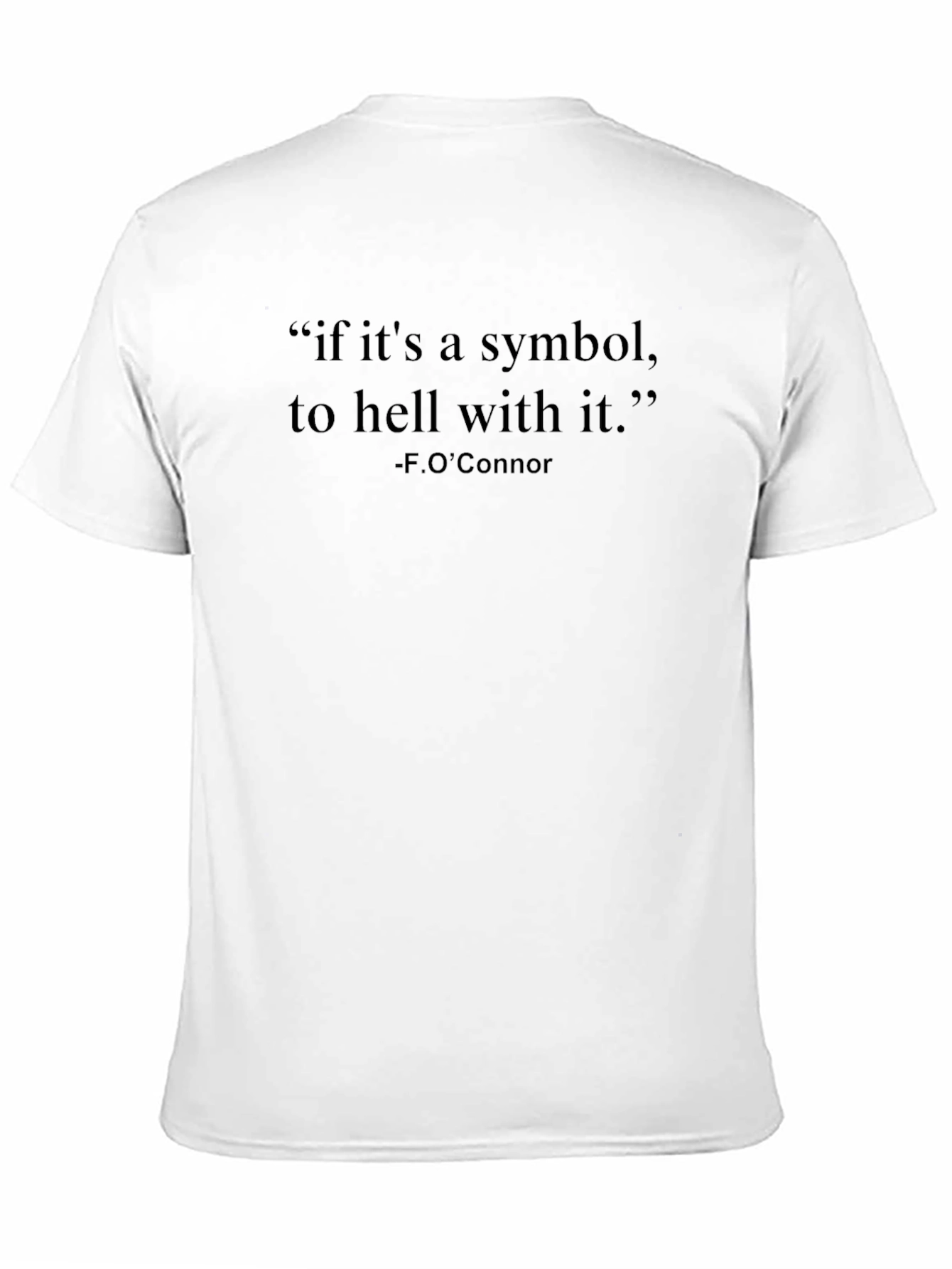 Symbolism Tee: If Its a Symbol... T-Shirt