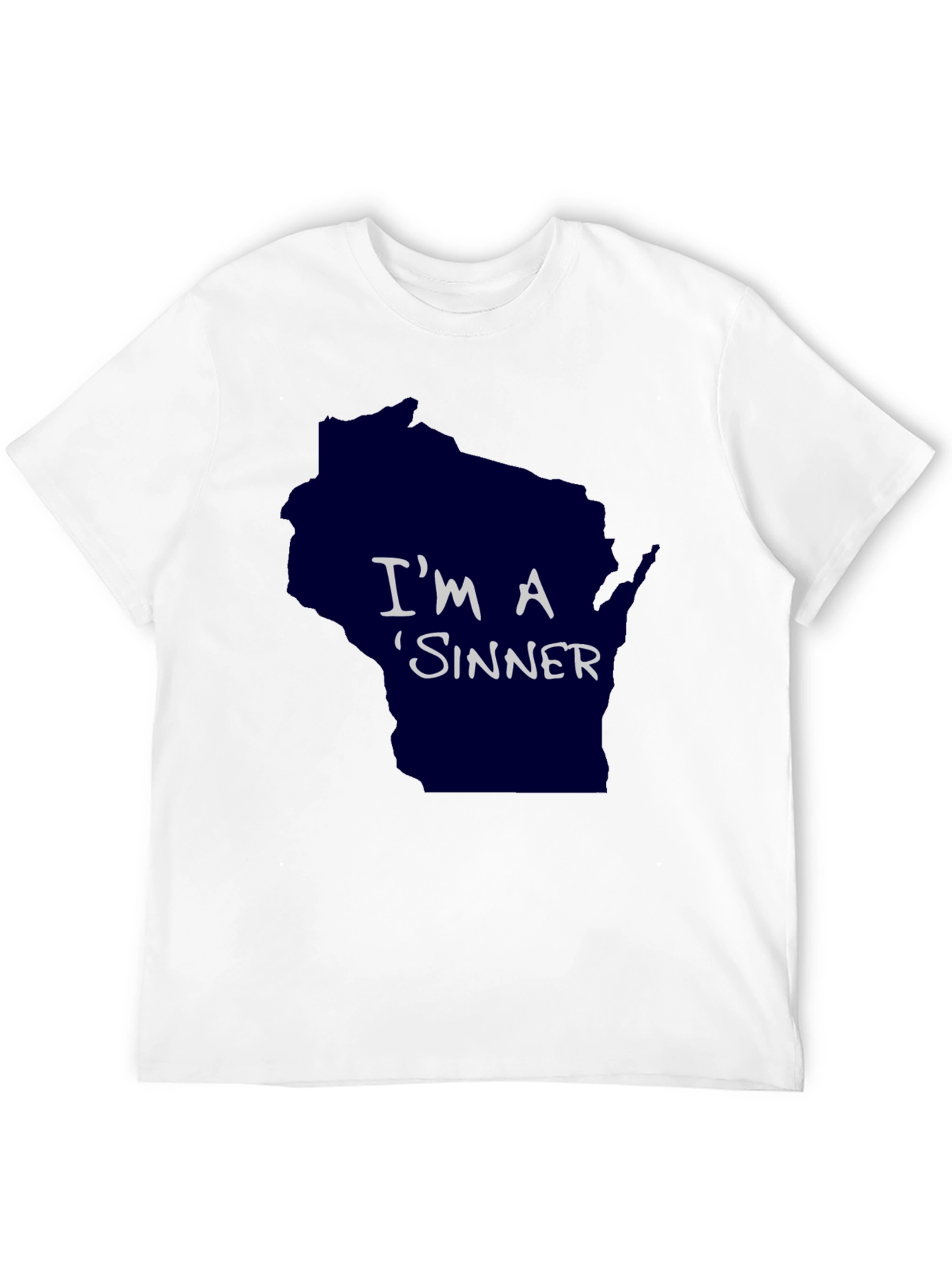 Im A Sinner Wisconsin Graphic T-Shirt