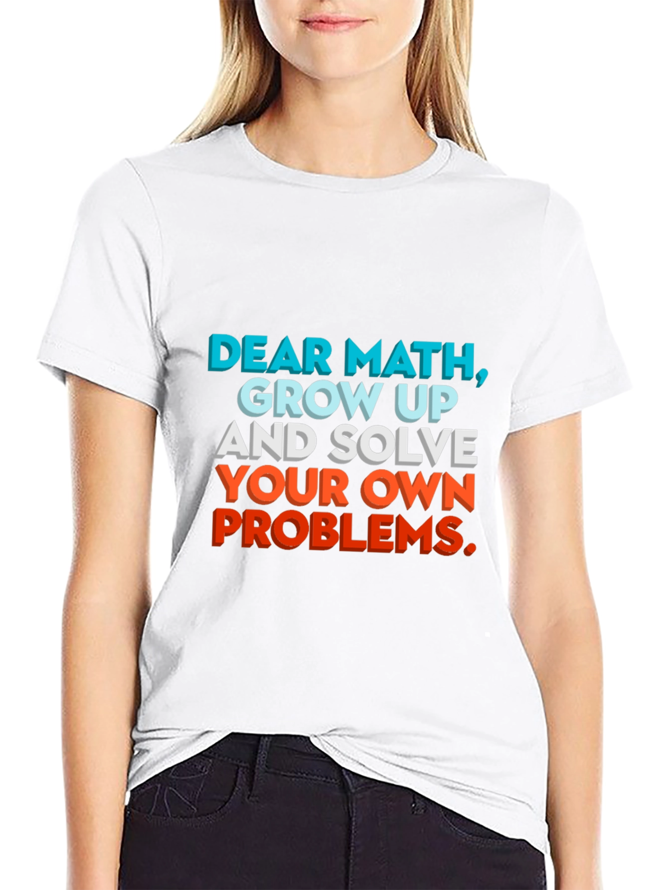 Dear Math Funny Statement Graphic T-Shirt