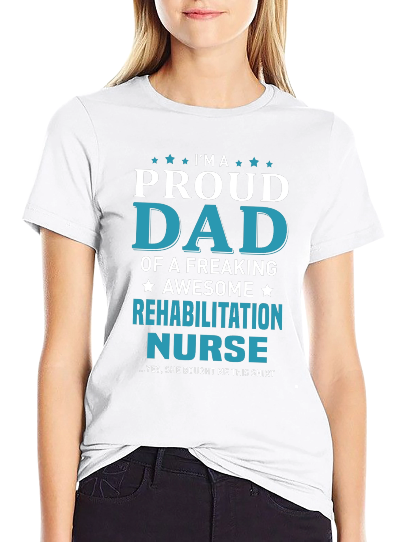 Proud Dad of Rehab Nurse T-Shirt - Awesome Gift
