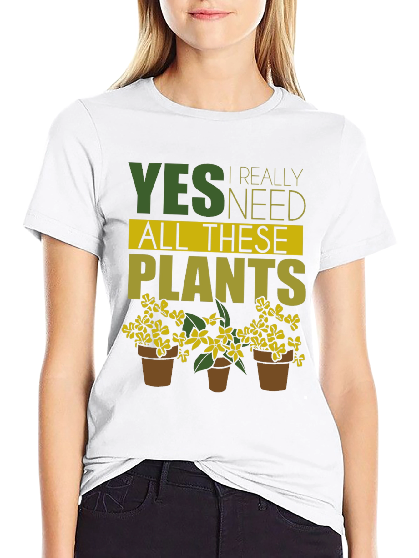 Yes I Need All These Plants T-Shirt