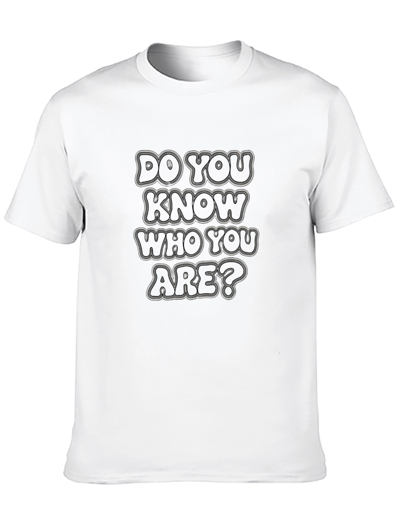 Do You Know Who You Are? Graphic T-Shirt