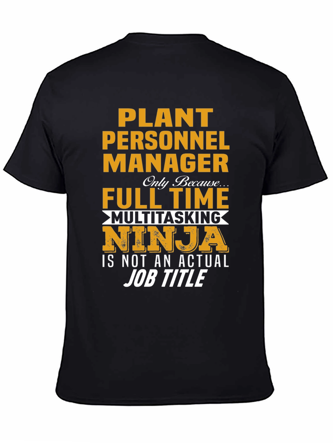 Plant Personnel Manager Ninja T-Shirt