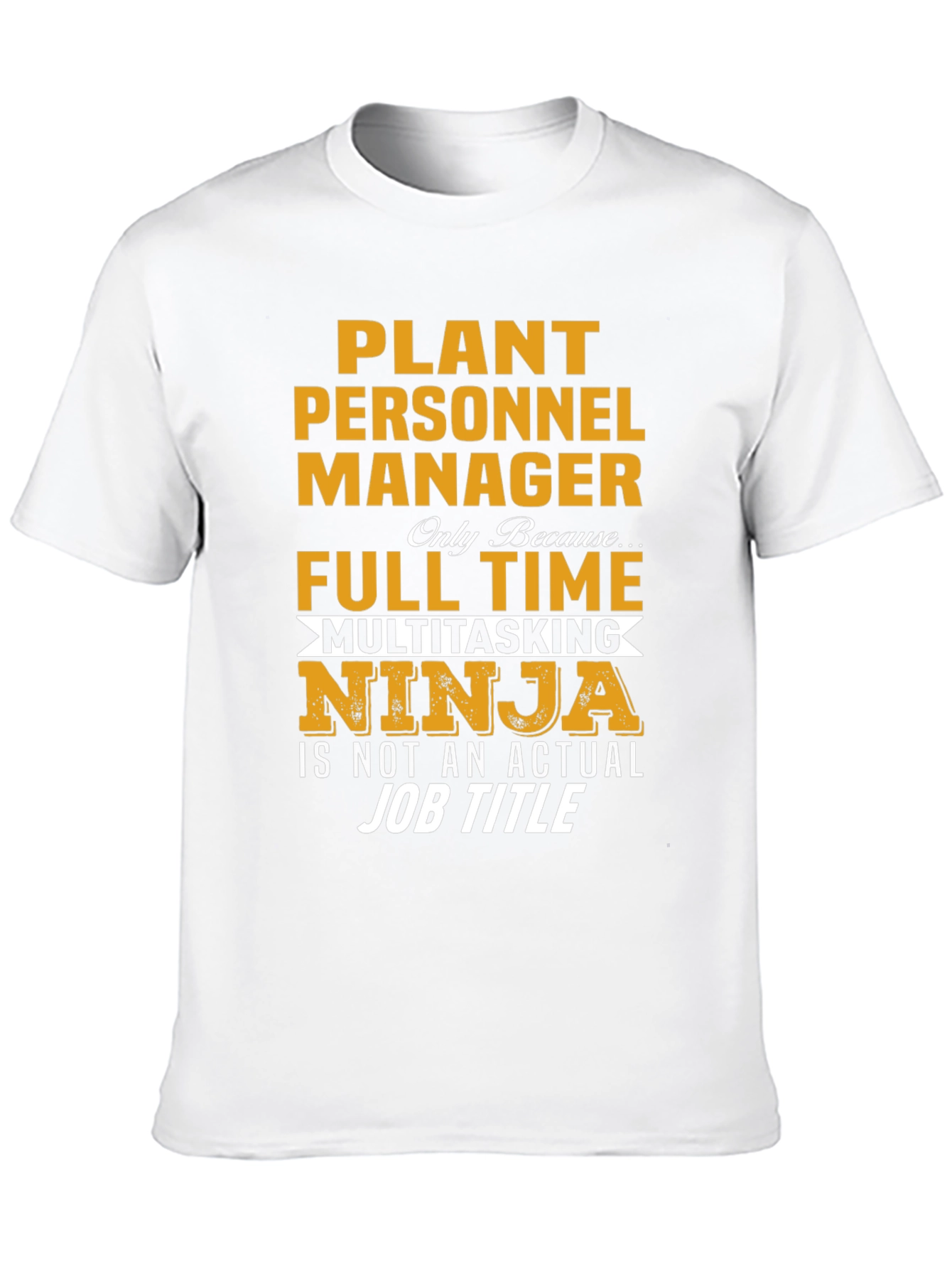 Plant Personnel Manager Ninja T-Shirt