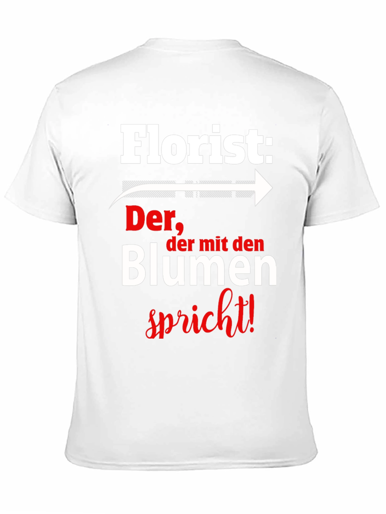 Florist T-Shirt: Der der mit den Blumen spricht!